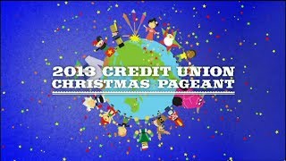 2013 Credit Union Christmas Pageant [upl. by Henarat793]