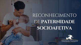 Reconhecimento de Paternidade Socioafetiva [upl. by Awram]