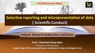 Selective reporting and misrepresentation of data  Scientific Conduct [upl. by Eninnaj362]