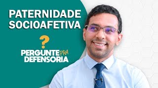 Paternidade socioafetiva O que é Como fazer o reconhecimento [upl. by Seraphim]